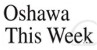 Oshawa This Week